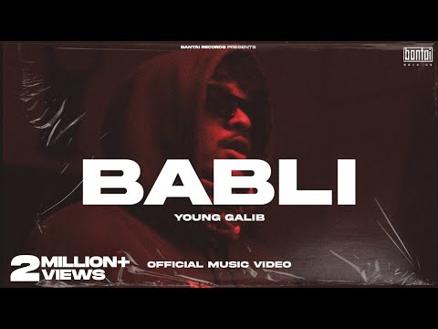 YOUNG GALIB - Babli | OFFICIAL MUSIC VIDEO | BANTAI RECORDS