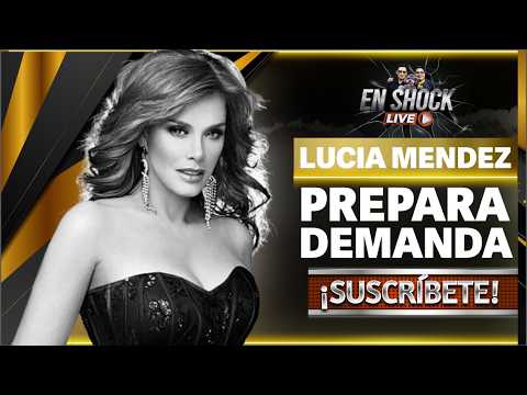 ¡  LUCIA MÉNDEZ PREPARA SUPER DEMANDA  !