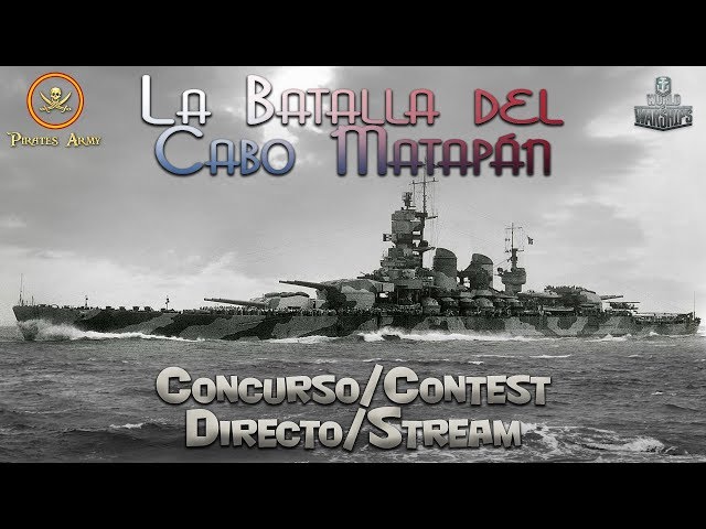 World of Warships Español - La Batalla del cabo Matapán - Concurso/Contest