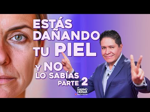 ESTÁS DAÑANDO TU PIEL Y NO LO SABÍAS. Parte 2