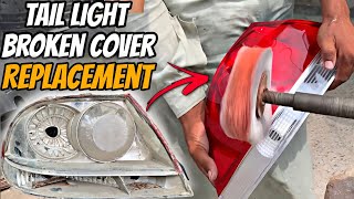 Car Tail Light Cover Replacement || Hand-Rebuilding a Broken Tail Light Cover Like New in $10