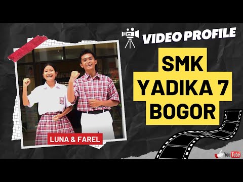 Video Profile SMK Yadika 7 Bogor_Th 2023