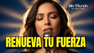 ALABANZA QUE RENUEVA TU FUERZA  Y SANA TU CORAZÓN