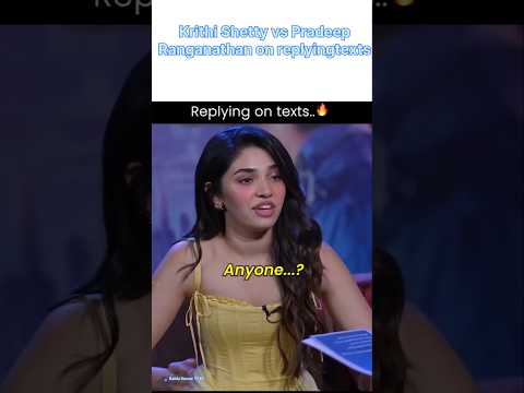 Krithi Shetty vs Pradeep Ranganathan on replying texts 😂🔥 #pradeepranganathan #krithishetty