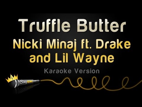 Nicki Minaj ft. Drake – Truffle Butter (Karaoke Version)