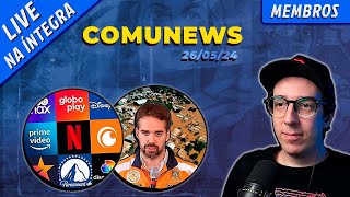 Comunews: Regulamentação do Streaming e Chuvas no RS | Live na Íntegra