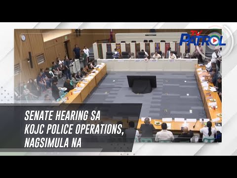 ​Senate hearing sa KOJC police operations, nagsimula na | TV Patrol