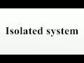Isolated Systems in Thermodynamics