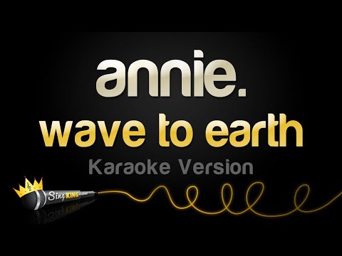 wave to earth – annie. (Karaoke Version)