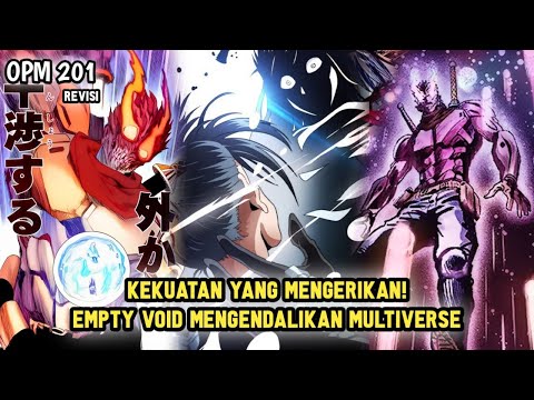 PERTARUNGAN TINGKAT MULTIVERSE! KEKUATAN EMPTY VOID TERLALU RUSAK | MANGA OPM 201 REV