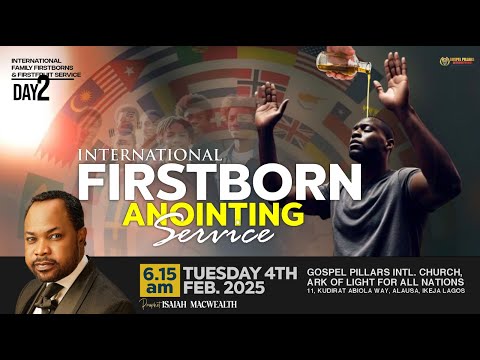 INTERNATIONAL FIRSTBORN ANOINTING SERVICE |  Prophet Isaiah Macwealth | 04/02/25