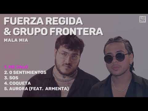 FUERZA REGIDA & GRUPO FRONTERA - MALA MIA (Nuevo Álbum Completo 2024)