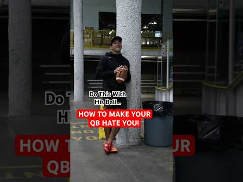 HOW TO MAKE YOUR QB HATE YOU!
