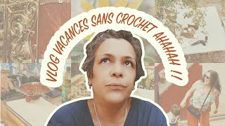 ☀️VLOG121🌤️VACANCES EN FRANCE☀️VLOG SANS CROCHET