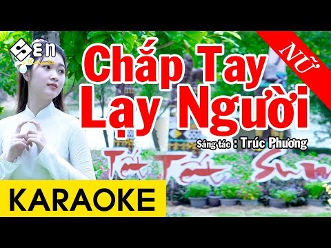 Karaoke Chắp Tay Lạy Người Tone Nữ Nhạc Sống – Beat Chuẩn Dễ Hát