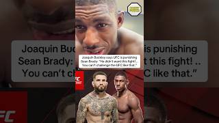 Joaquin Buckley believes the UFC is PUNISHING Sean Brady for giving them ultimatums! 😳