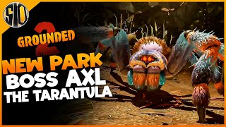 Grounded 2 - Everything we know about the NEW PARK BOSS AXEL