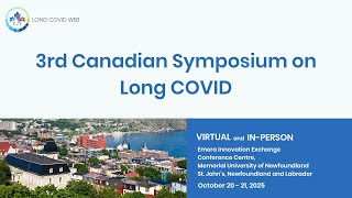 3rd Canadian Symposium on Long COVID | Co‑Chairs’ Welcome and Indigenous Opening Ceremony