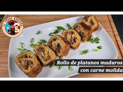 EL ROLLO DE PLATANOS MADUROS Y CARNE MOLIDA QUE TODOS QUIEREN PROBAR