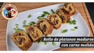 EL ROLLO DE PLATANOS MADUROS Y CARNE MOLIDA QUE TODOS QUIEREN PROBAR