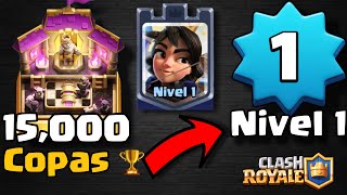 15,000 COPAS con NIVEL 1 😱🏆 Clash Royale
