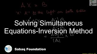 Solving Simultaneous Equations-Inversion Method