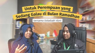 Area Muslimah: Panduan Ibadah Ramadhan saat Tamu Bulanan Datang bersama Ustadzah Idzni