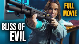 BLISS OF EVIL (2022) | FULL MOVIE FOR FREE | Full Length Thriller Movie | English