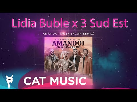 Lidia Buble x 3 Sud Est - Amandoi (Alex Ercan Remix)