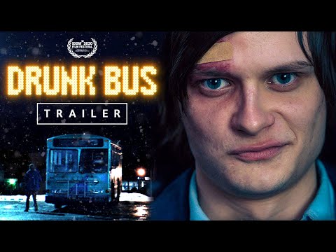 DRUNK BUS - Official Trailer