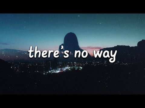 Lauv - There's No Way (Lyrics) ft. Julia Michaels 💙