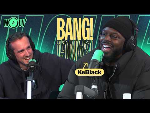 Retour en Force : Keblack fait le show sur Bang! Bang!