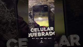 CELULAR QUEBRADO daqui uns dias em todas as rádios e plataformas digitais