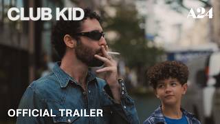 Club Kid | Official Trailer HD | A24