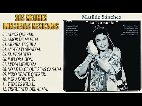 Matilde Sánchez “La Torcacita” Con Marriachi -Lo Mejor De La Torcacita