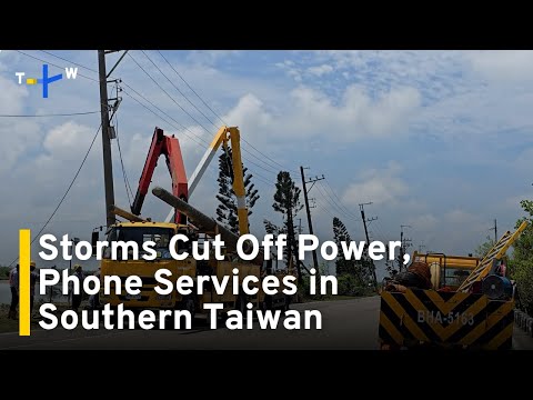 YouTube video thumbnail: Storms Left Southern Taiwan Without Power, Phone Services