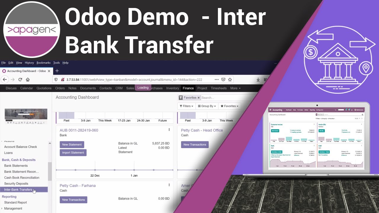 Odoo Demo - Inter Bank Transfer  | Apagen Solutions Pvt. Ltd. (Odoo Service Provider) | 1/12/2021

In this video we are going to see how we can do Inter Bank or Inter Liquidity account transfer in #Odoo. Odoo is an #Opensource ...