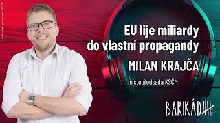 Milan Krajča: EU lije miliardy do vlastní propagandy