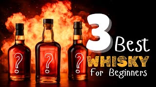 Top 3 Whiskies Every Beginner Should Try | व्हिस्की पीना सुरु करने से पहले ये वीडियो ज़रूर देखो 