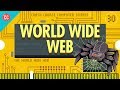 CrashCourse Computer Science: The World Wide Web
