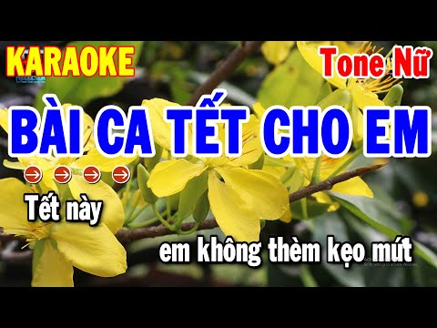 Karaoke Bài Ca Tết Cho Em Tone Nữ Nhạc Xuân Mới Dễ Hát | Thanh Hải