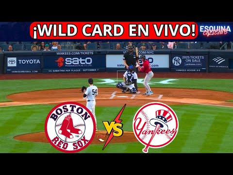 ⚾🔴EN VIVO: BOSTON RED SOX VS NEW YORK YANKEES -⚾ WILD CARD 2025 - PLAYOFFS - ESQUINA CALIENTE