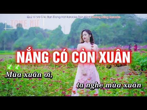 [ KARAOKE ] Nắng Có Còn Xuân Tone Nữ | Nhạc Tết Remix chậm Dễ Hát | Hoàng Dũng Karaoke