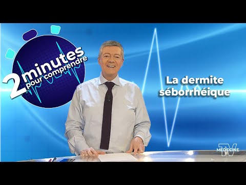 La dermite séborrhéique - 2 minutes pour comprendre