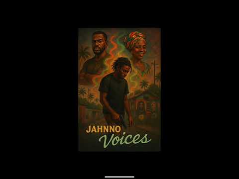 Jahnno - Voices (Upcoming Album 'Voices )(New Reggae 2025) (June 2025)