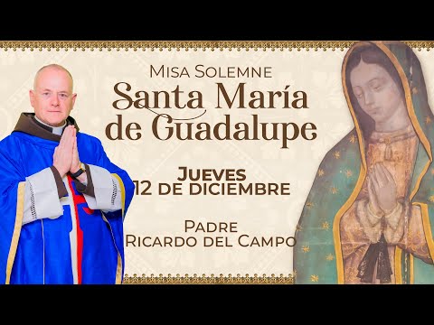 Misa de Hoy - Jueves 12 de Diciembre #misa | Fiesta de la Virgen de Guadalupe