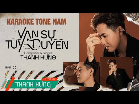 KARAOKE VẠN SỰ TÙY DUYÊN - THANH HƯNG | TONE NAM BEAT CHUẨN GỐC
