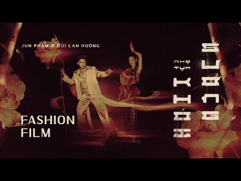 JUN PHẠM x BÙI LAN HƯƠNG ‘NHẸ TỰA KHÓI SƯƠNG’ (Fashion Film)