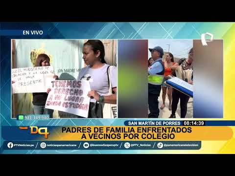 BDP EN VIVO Padres de familia se encuentran enfrentados a vecino por colegio en SMP