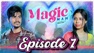 Magic Man✨| Episode 1 | Love | #love